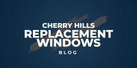 Cherry Hills Replacement Windows